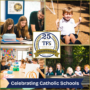 Celebrating Catholic Schools